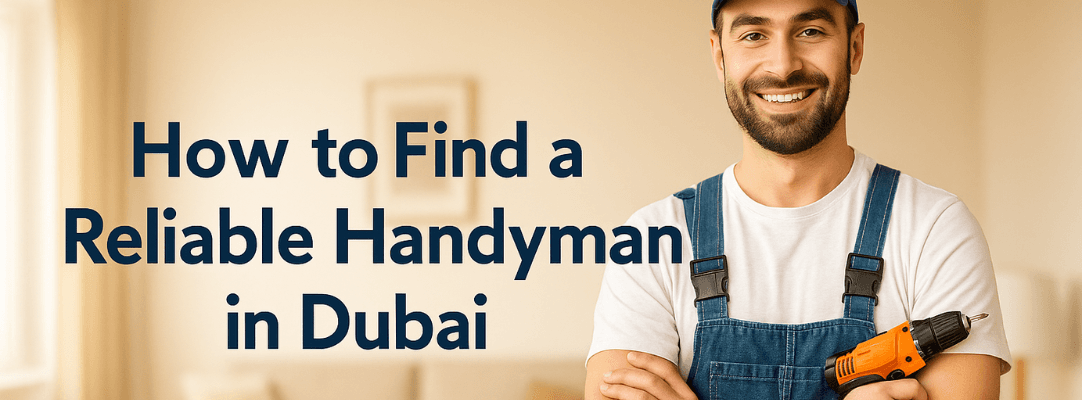 How to Find a Reliable Handyman in Dubai